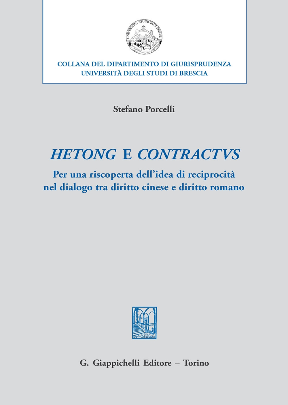 Hetong e contractus. Per una riscoperta dell'idea di reciprocità nel dialogo tra diritto cinese e diritto romano