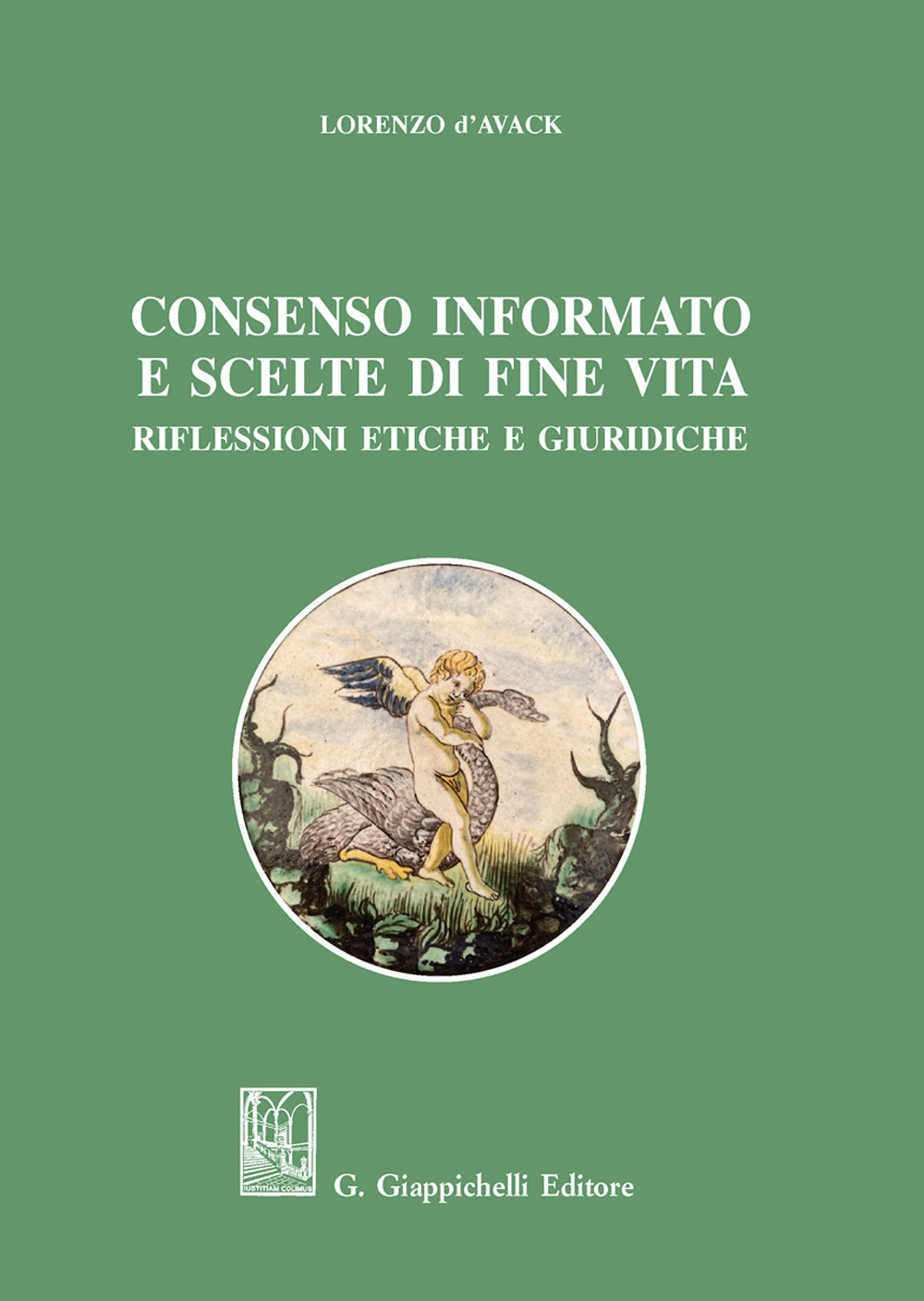 Consenso informato e scelte di fine vita. Riflessioni etiche e giuridiche