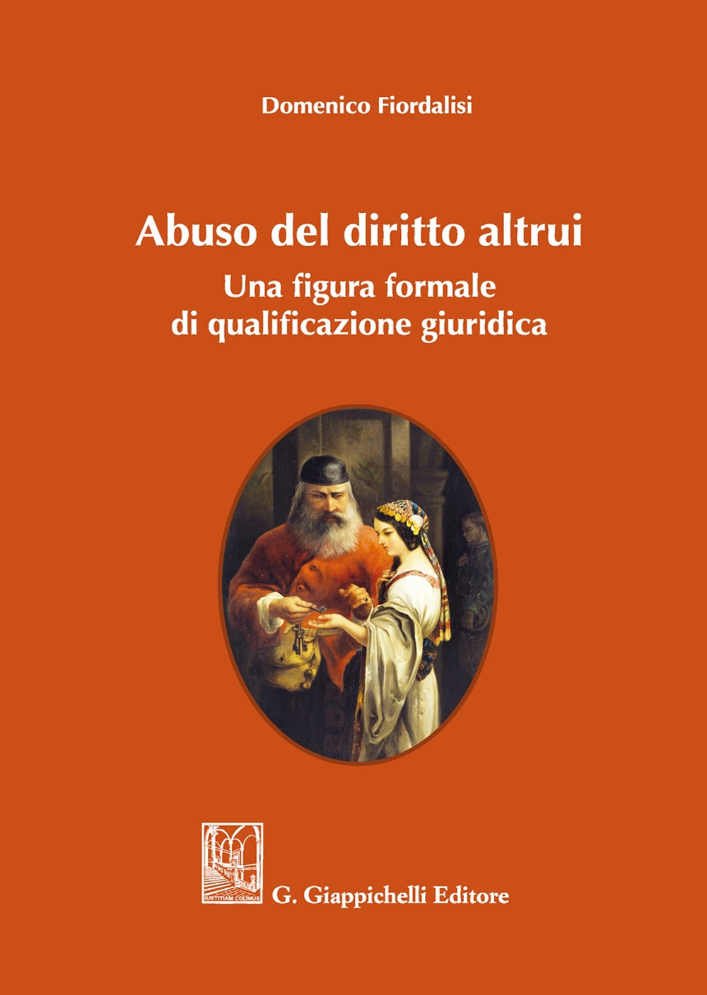 Abuso del diritto altrui. Una figura formale di qualificazione giuridica