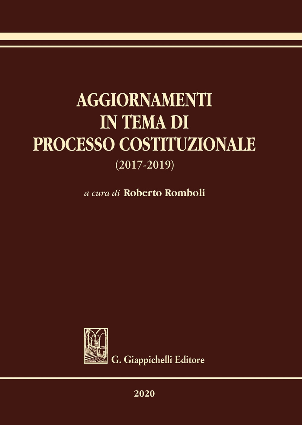 Aggiornamenti in tema di processo costituzionale (2017-2019)