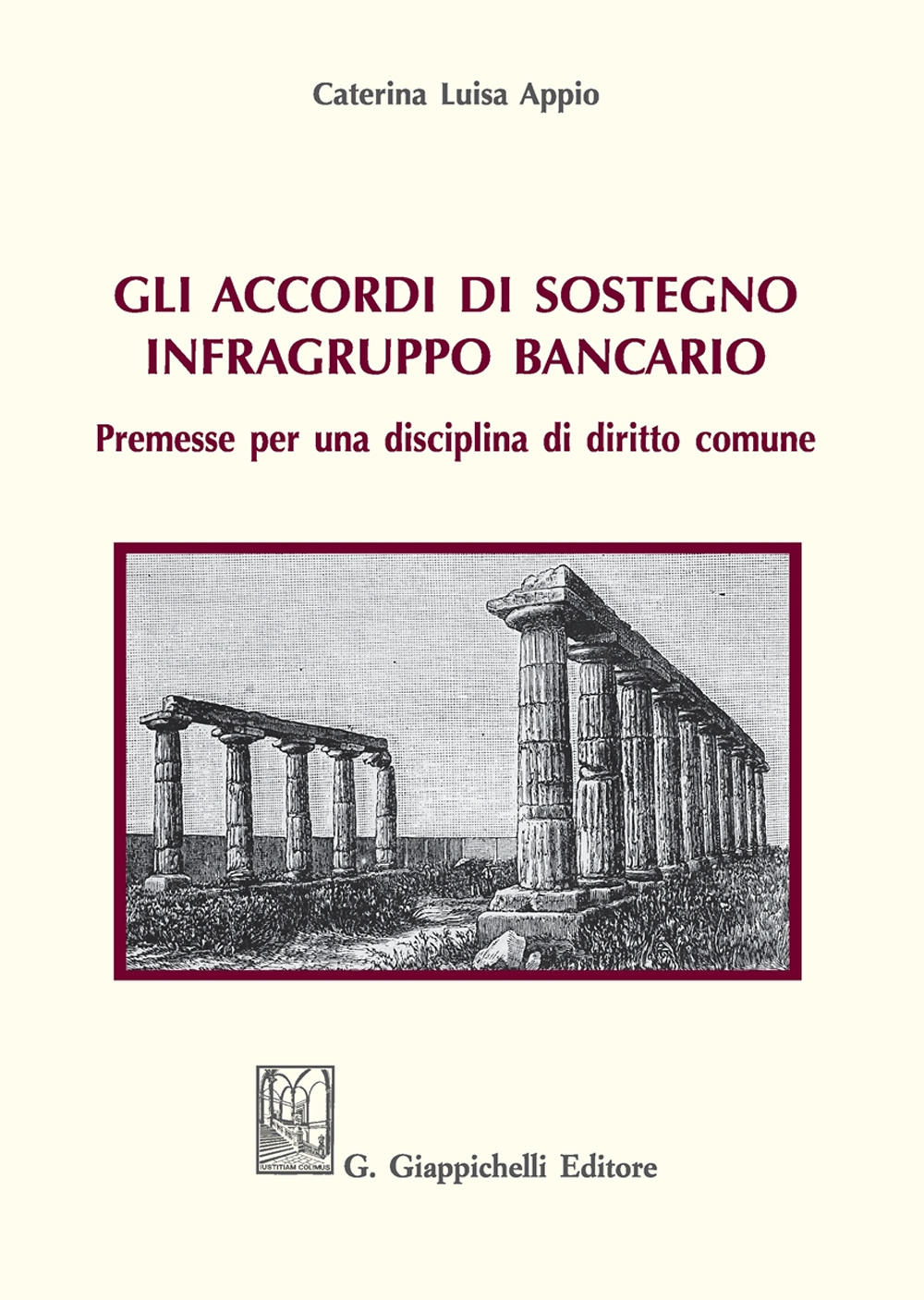 Gli accordi di sostegno infragruppo bancario. Premesse per una disciplina di diritto comune