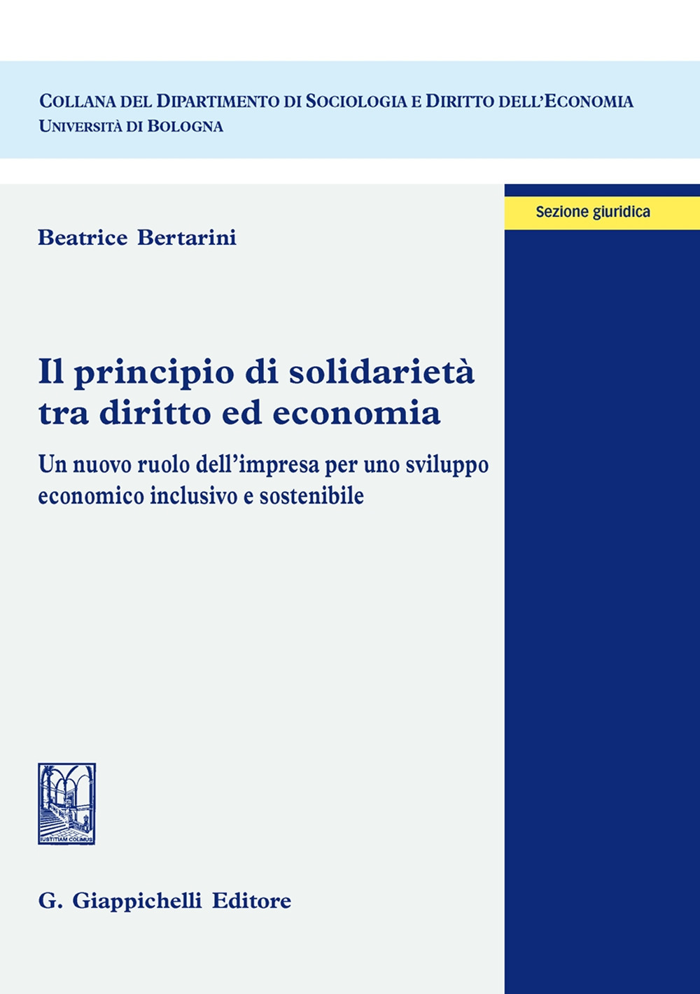 Il principio di solidarietà tra diritto ed economia. Un nuovo ruolo dell'impresa per uno sviluppo economico inclusivo e sostenibile