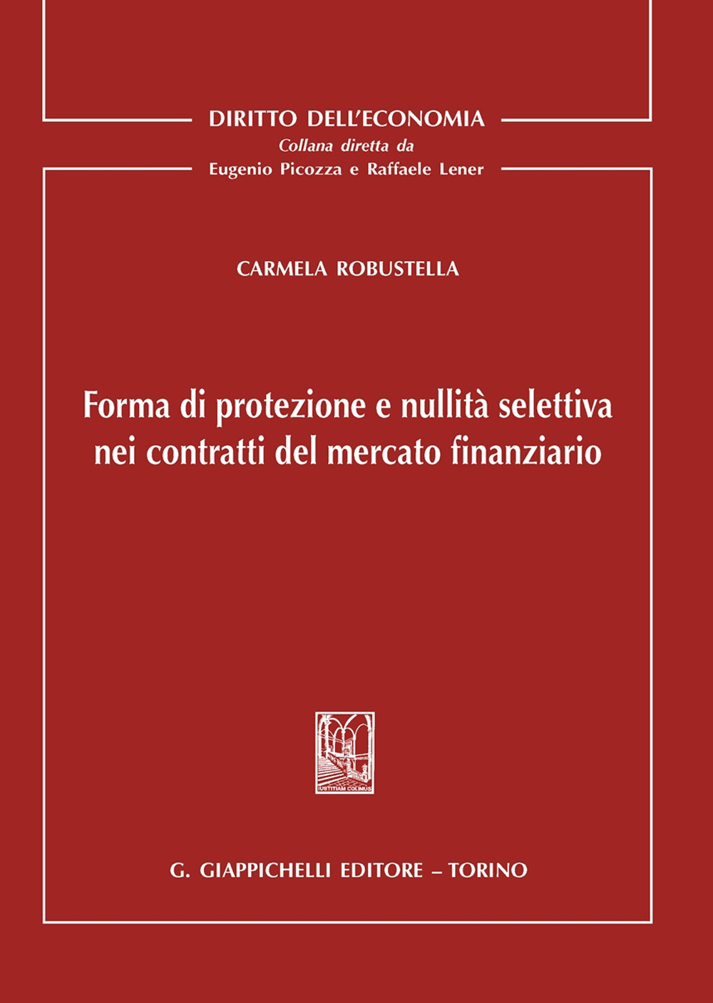 Forma di protezione e nullità selettiva nei contratti del mercato finanziario