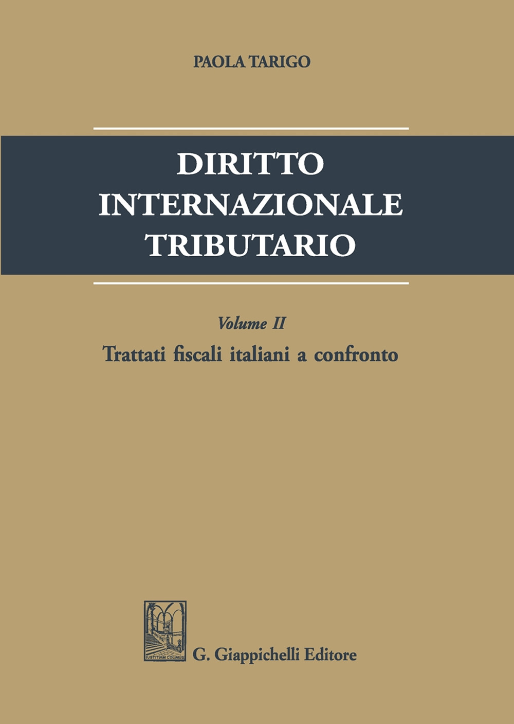 Diritto internazionale tributario. Vol. 2: Trattati fiscali italiani a confronto