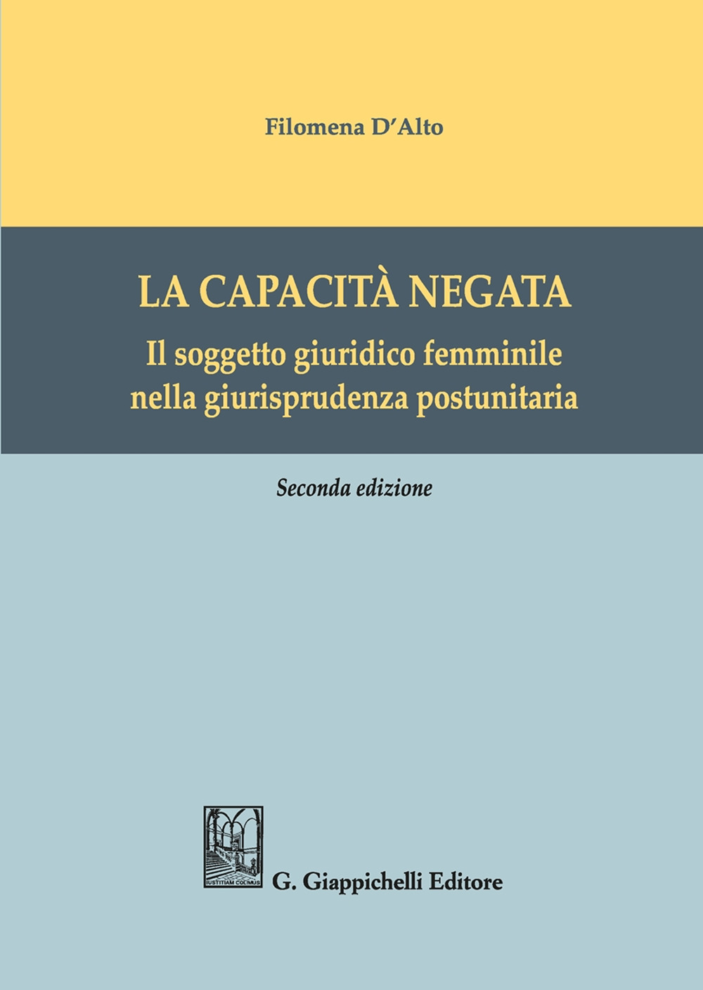 La capacità negata. Il soggetto giuridico femminile nella giurisprudenza postunitaria