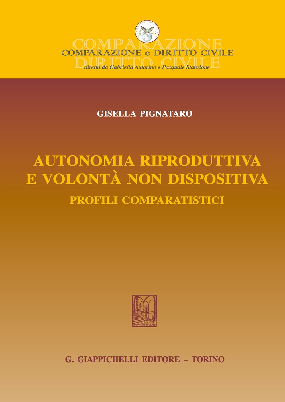 Autonomia riproduttiva e volontà non dispositiva