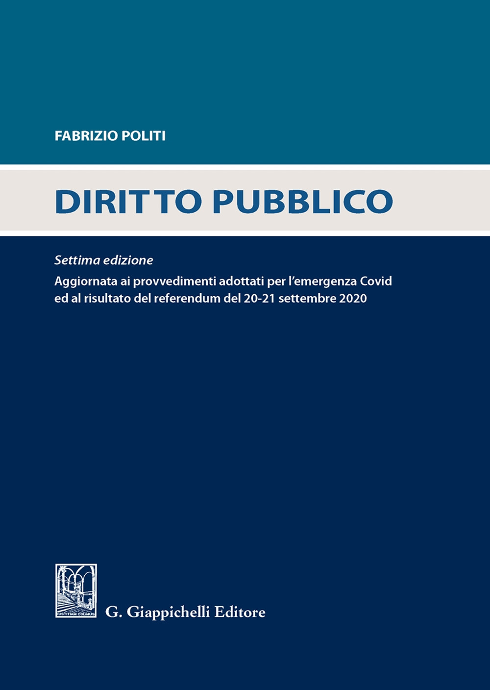 Diritto pubblico. Aggiornato ai provvedimenti adottati per l'emergenza Covid ed al risultato del referendum del 20-21 settembre 2020