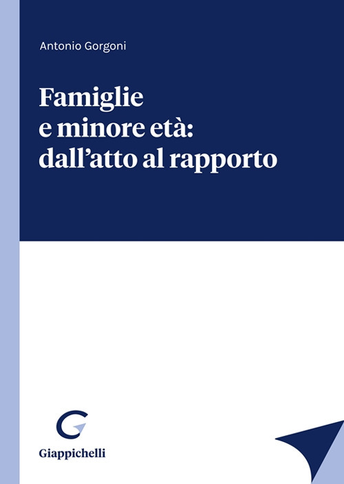 Famiglie e minore età: dall'atto al rapporto