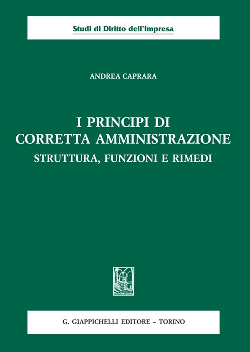 I principi di corretta amministrazione. Struttura, funzioni e rimedi