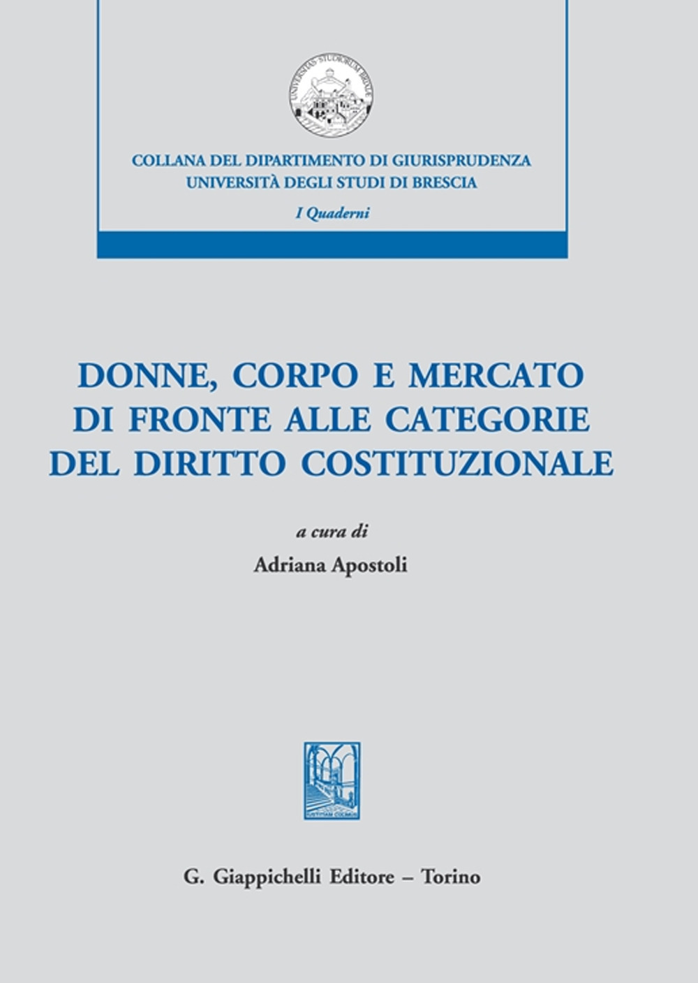 Donne, corpo e mercato di fronte alle categorie del diritto costituzionale