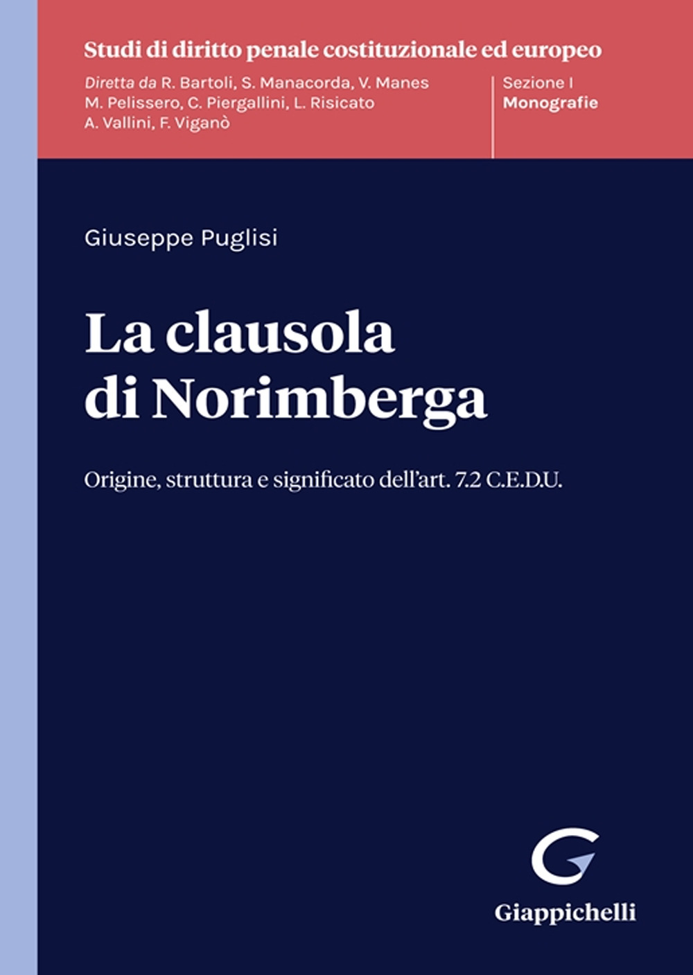 La clausola di Norimberga. Origine, struttura e significato dell'art. 7.2 C.E.D.U.