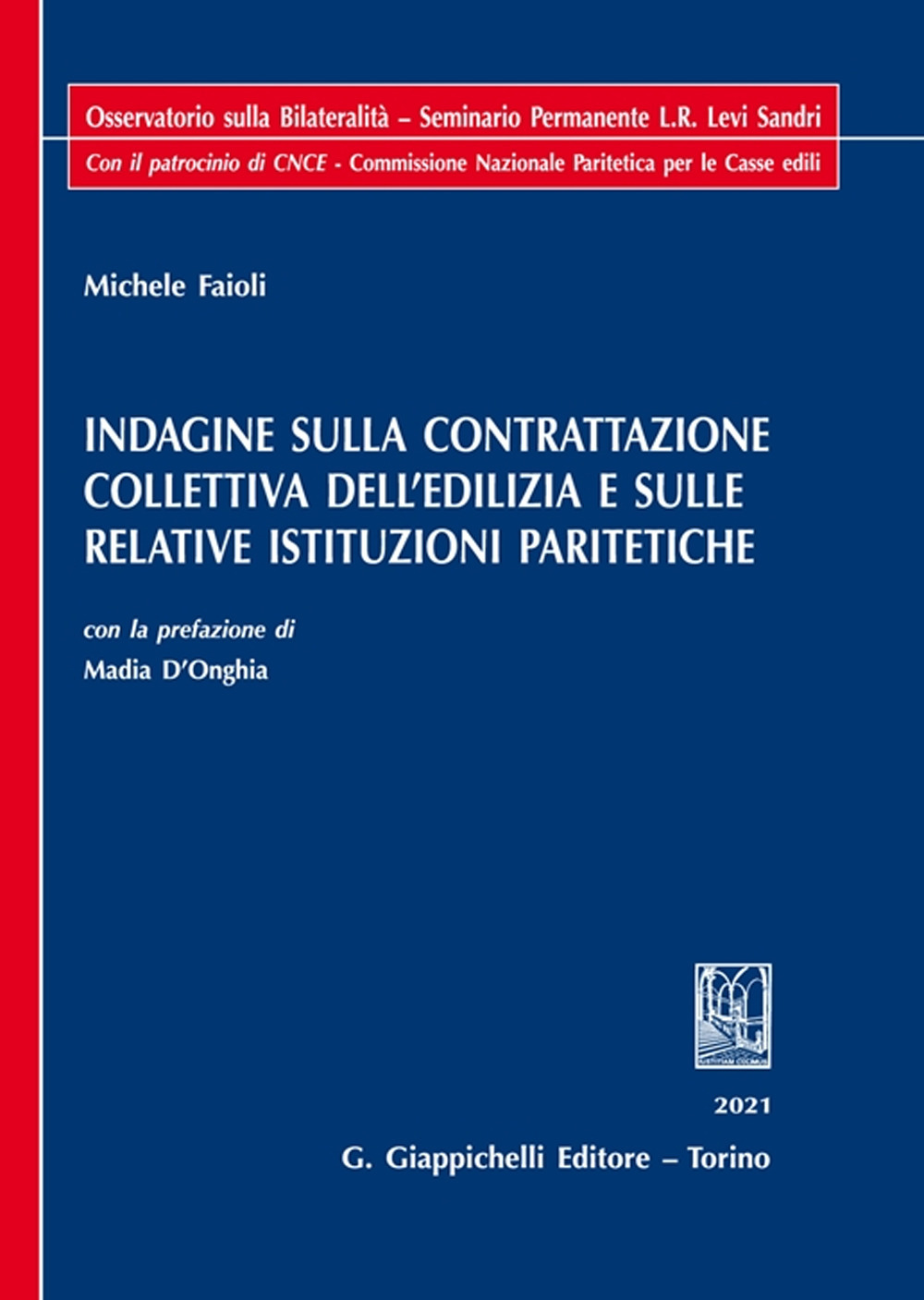 Indagine sulla contrattazione collettiva dell'edilizia e sulle relative istituzioni paritetiche