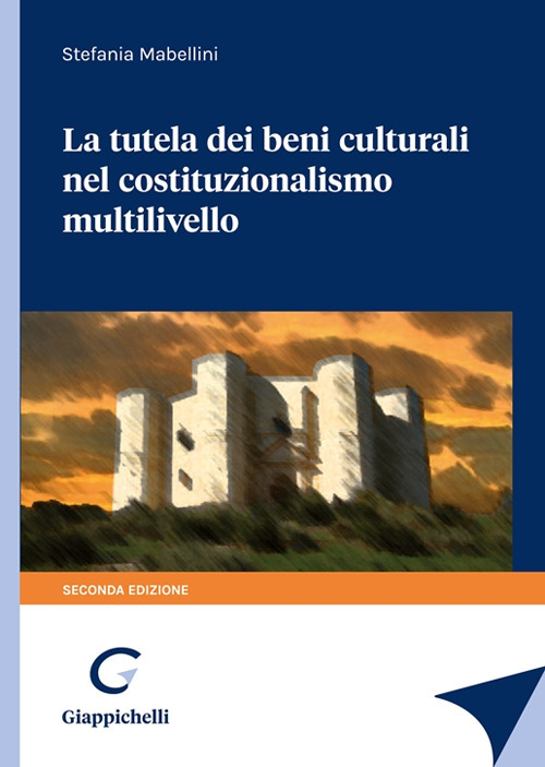 La tutela dei beni culturali nel costituzionalismo multilivello