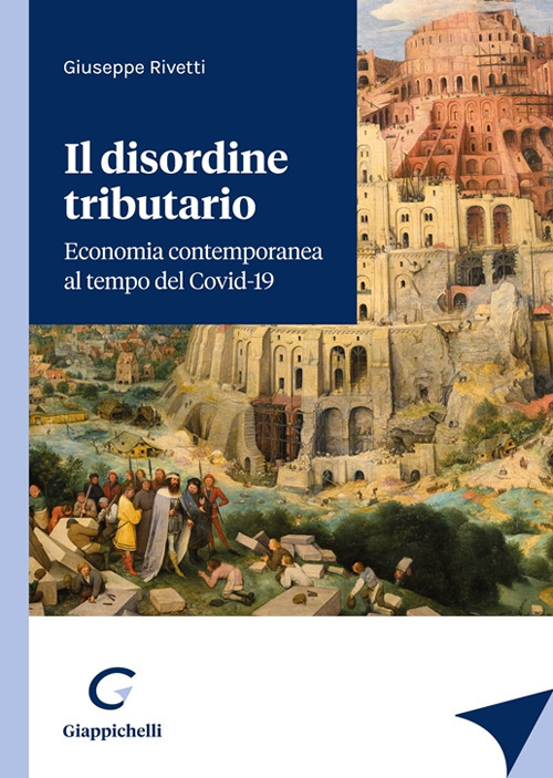 Il disordine tributario. Economia contemporanea al tempo del Covid-19