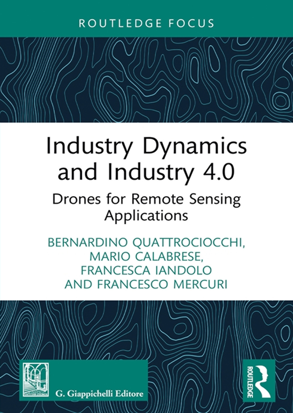 Industry dynamics and industry 4.0. Drones for remote sensing applications