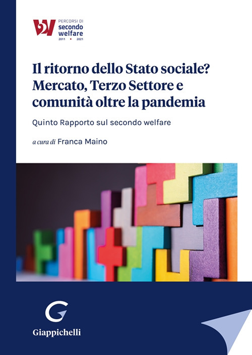 Il ritorno dello Stato sociale? Mercato, Terzo Settore e comunità oltre la pandemia. Quinto Rapporto sul secondo welfare