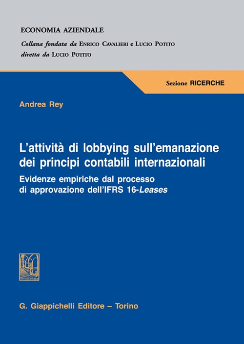 L'attività di lobbying sull'emanazione dei principi contabili internazionali. Evidenze empiriche dal processo di approvazione dell'IFRS 16-Leases