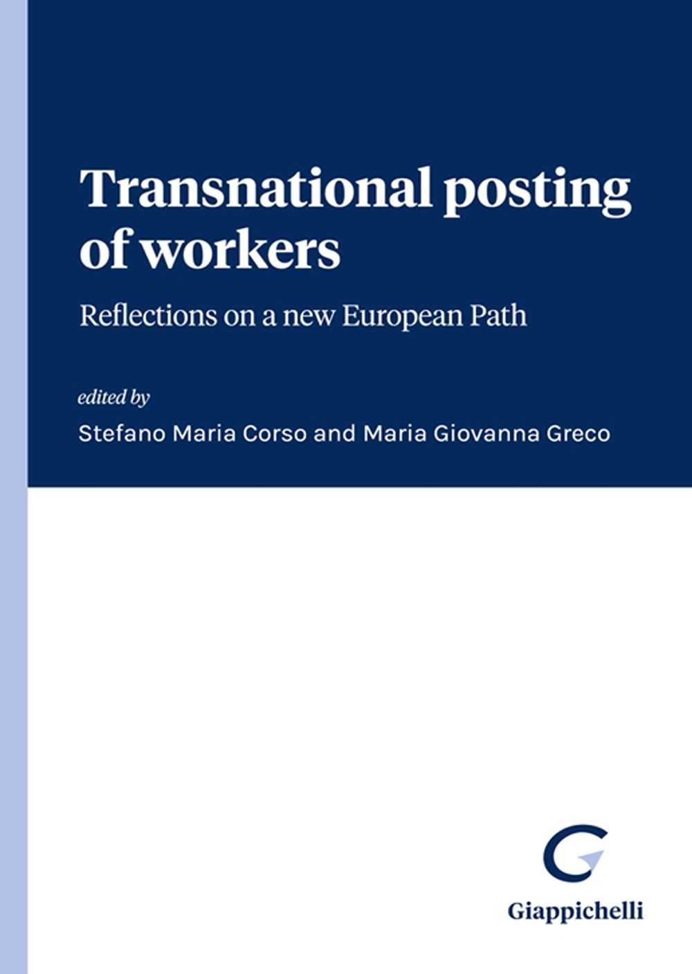 Transnational posting of workers. Reflections on a new European path