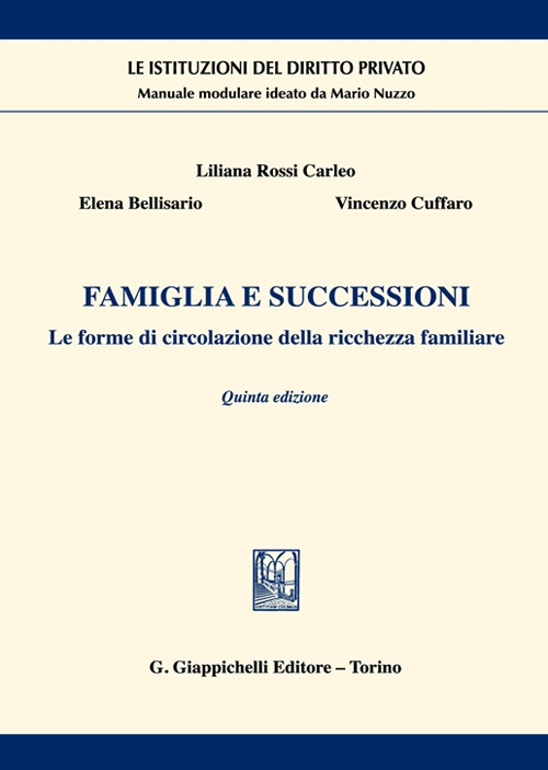 Famiglia e successioni. Le forme di circolazione della ricchezza familiare