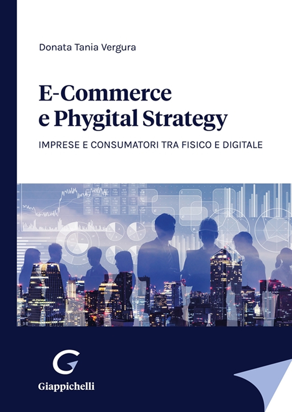 E-commerce e phygital strategy. Imprese e consumatori tra fisico e digitale