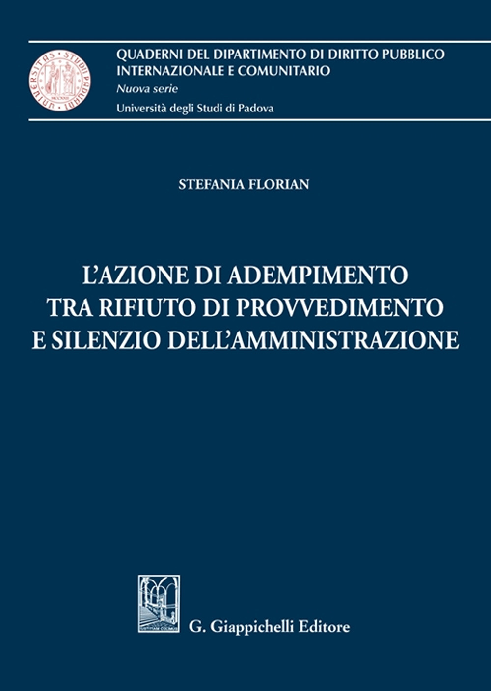 L'azione di adempimento tra rifiuto di provvedimento e silenzio dell'Amministrazione