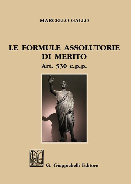 Le formule assolutorie di merito. Art. 530 c.p.p.