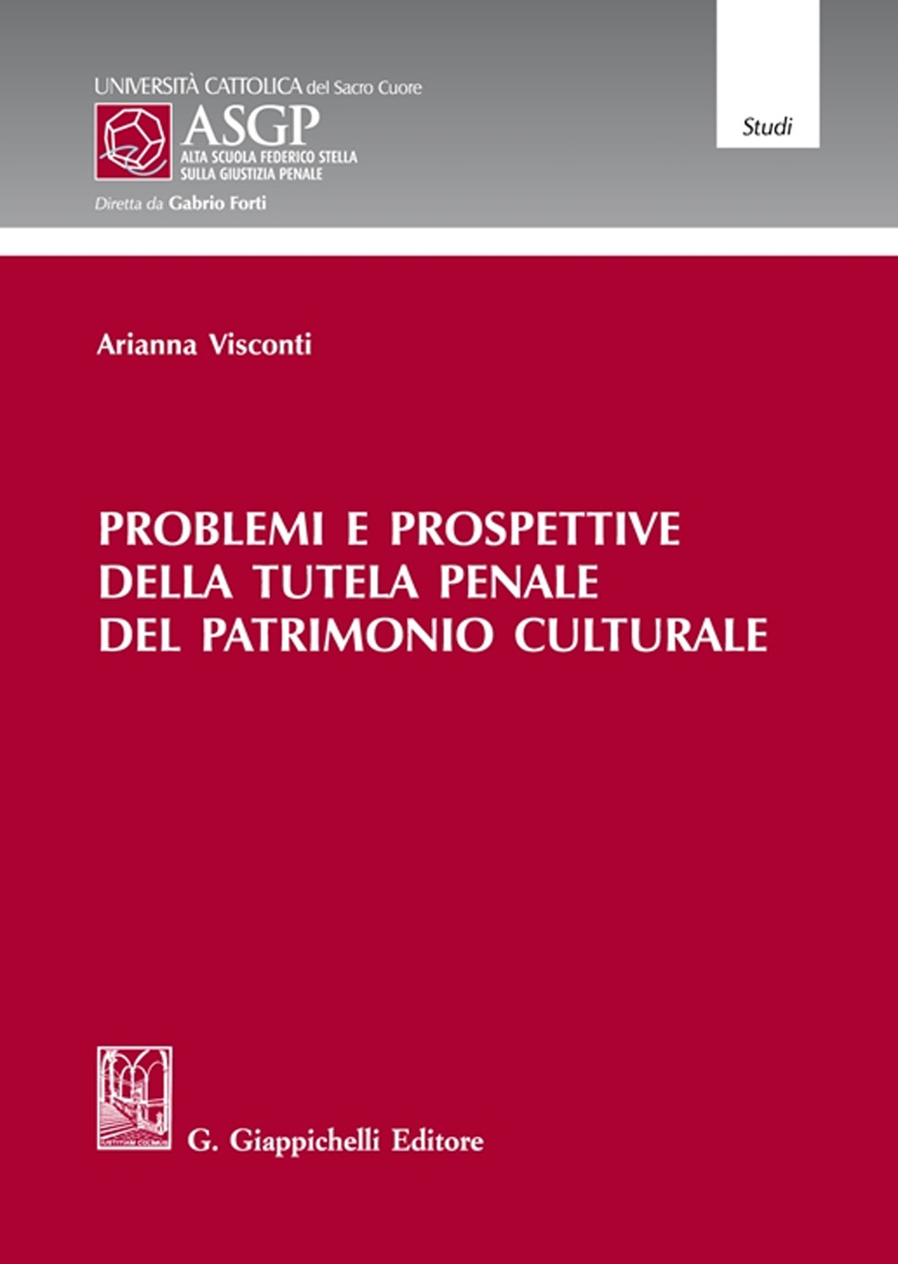 Problemi e prospettive della tutela penale del patrimonio culturale