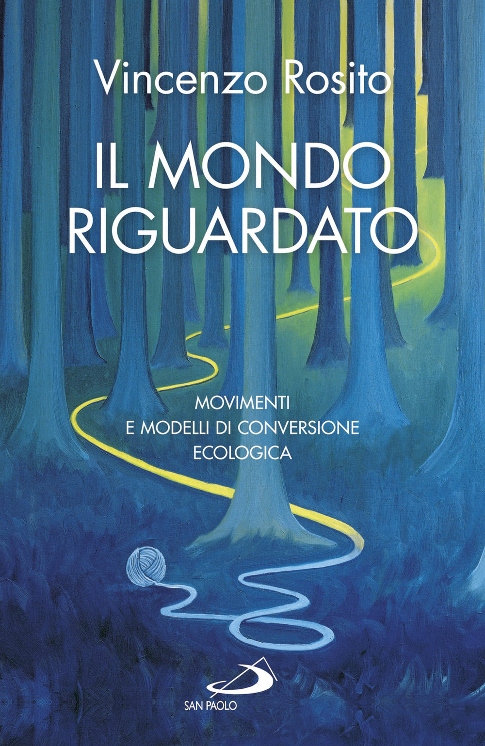 Il mondo riguardato. Movimenti e modelli di conversione ecologica