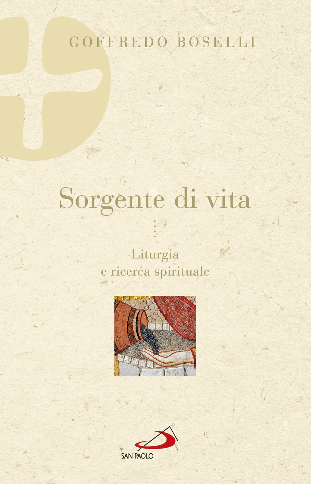 Sorgente di vita. Liturgia e ricerca spirituale