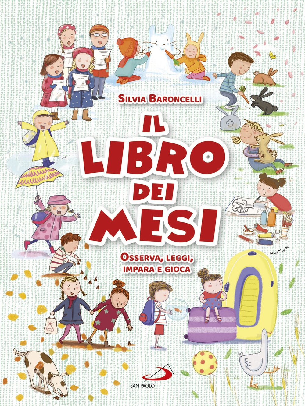 Il libro dei mesi. Osserva, leggi, impara e gioca