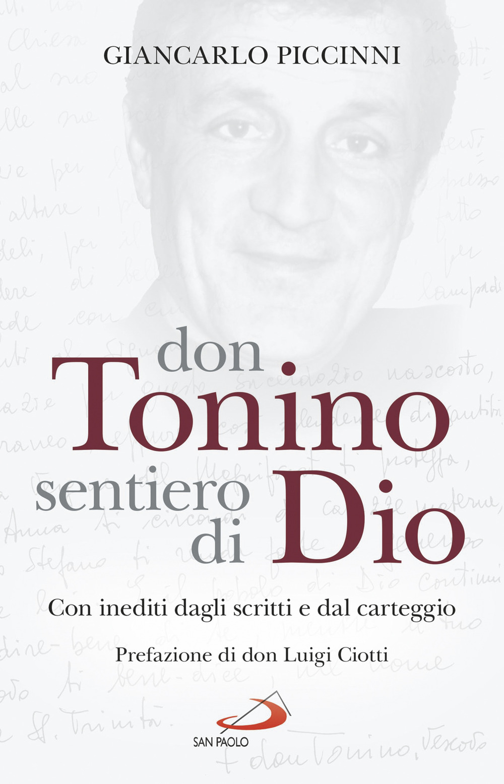 Don Tonino sentiero di Dio. Con inediti dagli scritti e dal carteggio