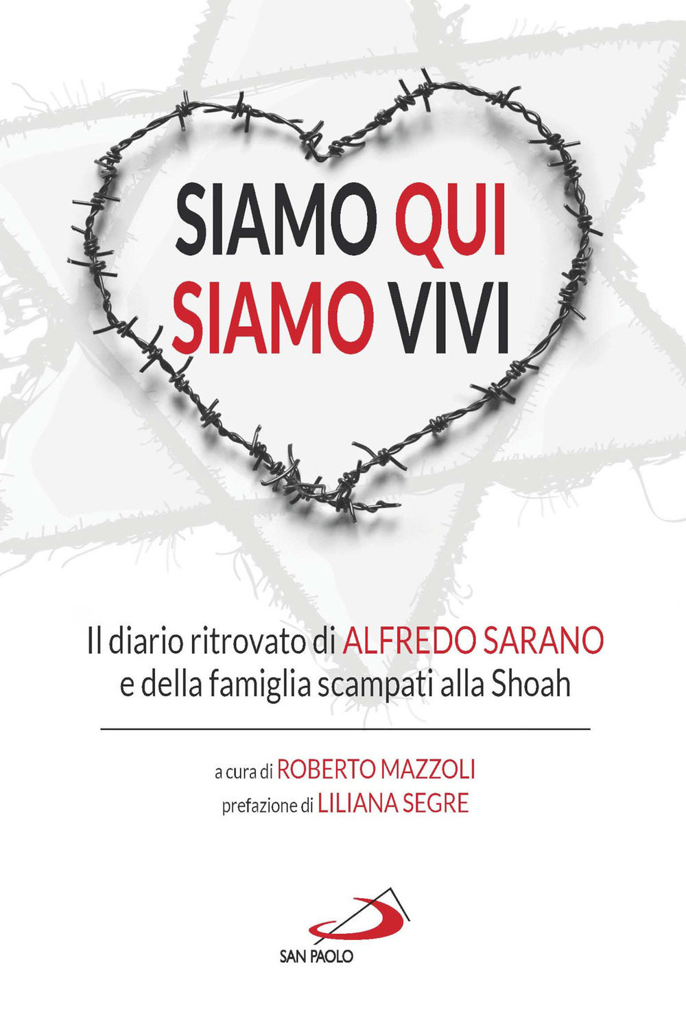 Siamo qui siamo vivi. Il diario inedito di Alfredo Sarano e della famiglia scampati alla Shoah