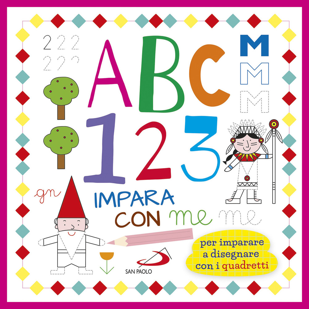 ABC 123 impara con me. Per imparare a disegnare con i quadretti