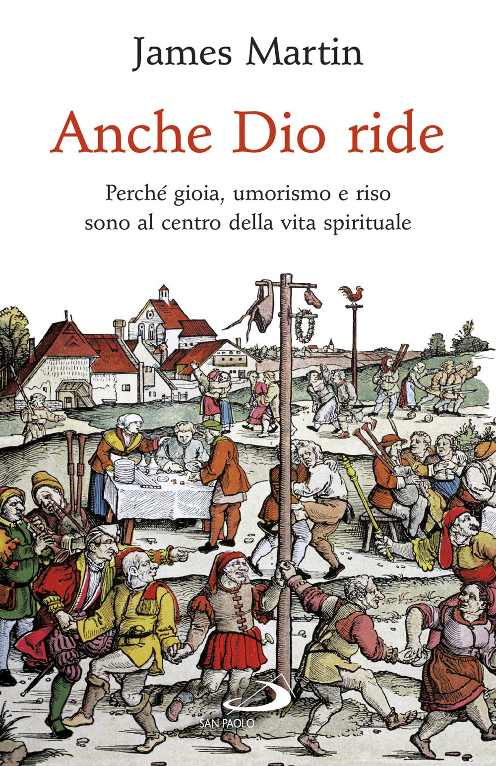 Anche Dio ride. Perché gioia, umorismo e riso sono al centro della vita spirituale