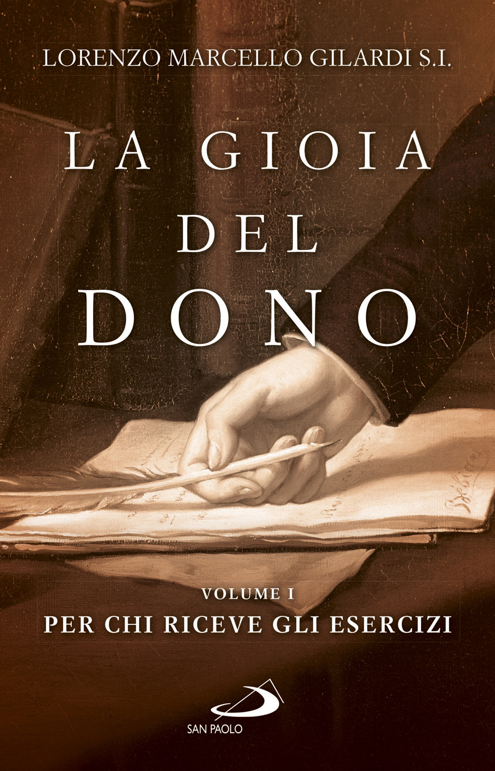 La gioia del dono. Vol. 1: Per chi riceve gli esercizi