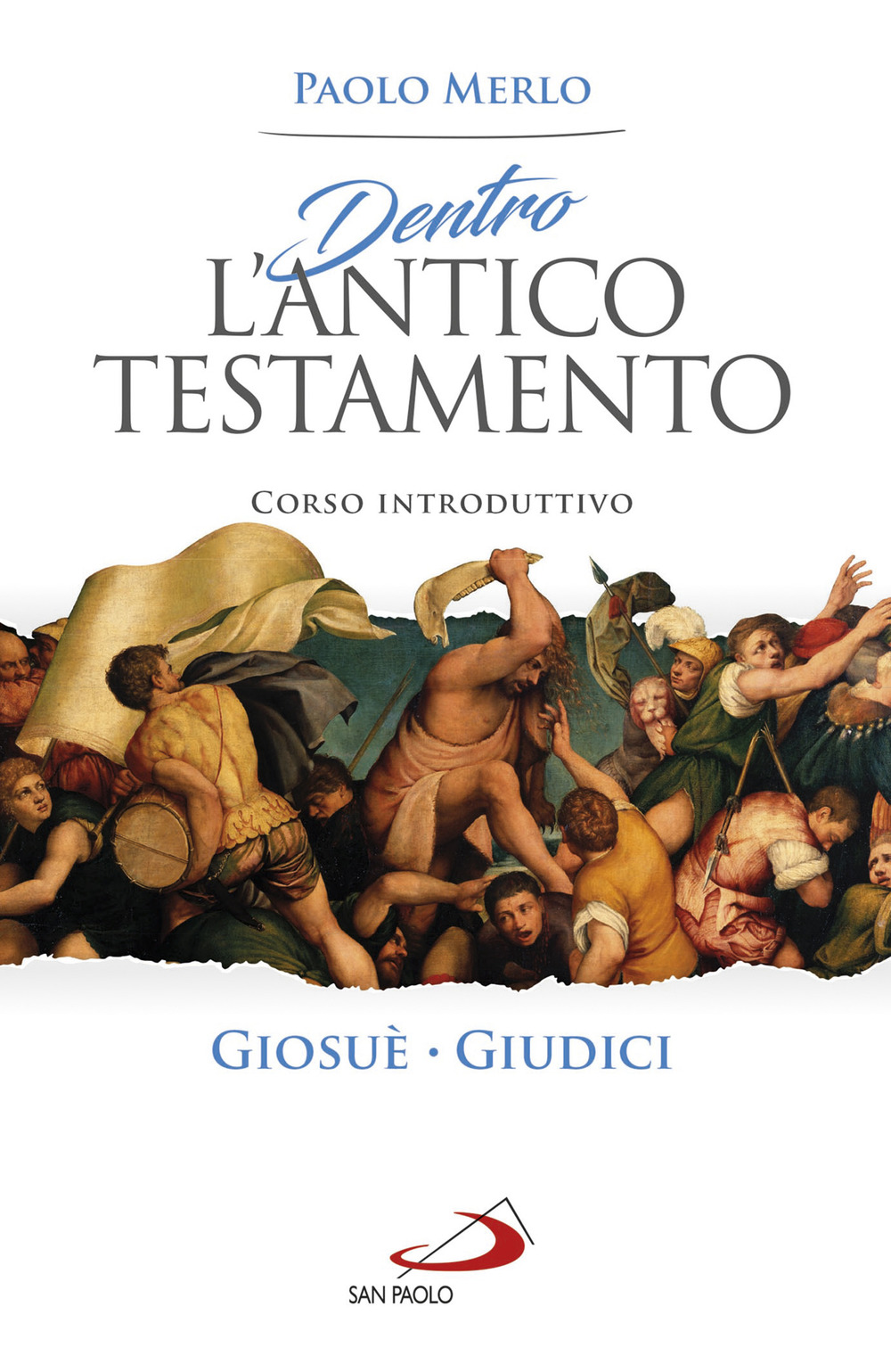 Dentro l'Antico Testamento. Corso introduttivo Giosuè-Giudici