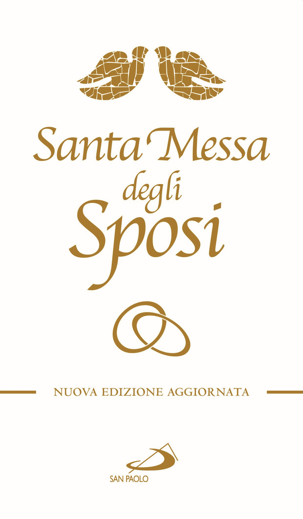 Santa messa degli sposi. Il nuovo rito del matrimonio con nuovo lezionario