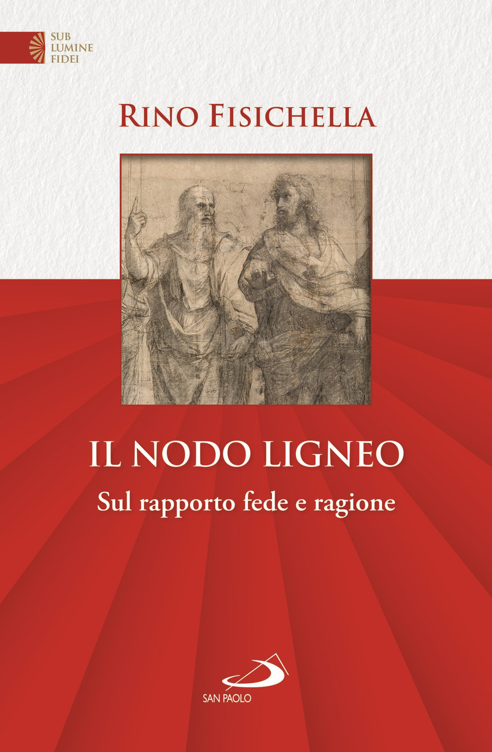 Il nodo ligneo. Sul rapporto fede e ragione