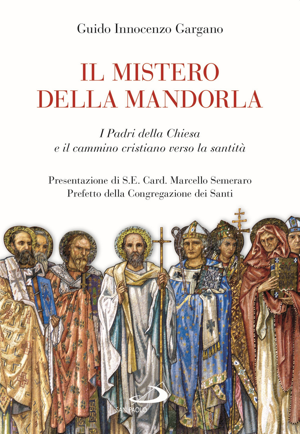 Il mistero della mandorla. I Padri della Chiesa e il cammino cristiano verso la santità