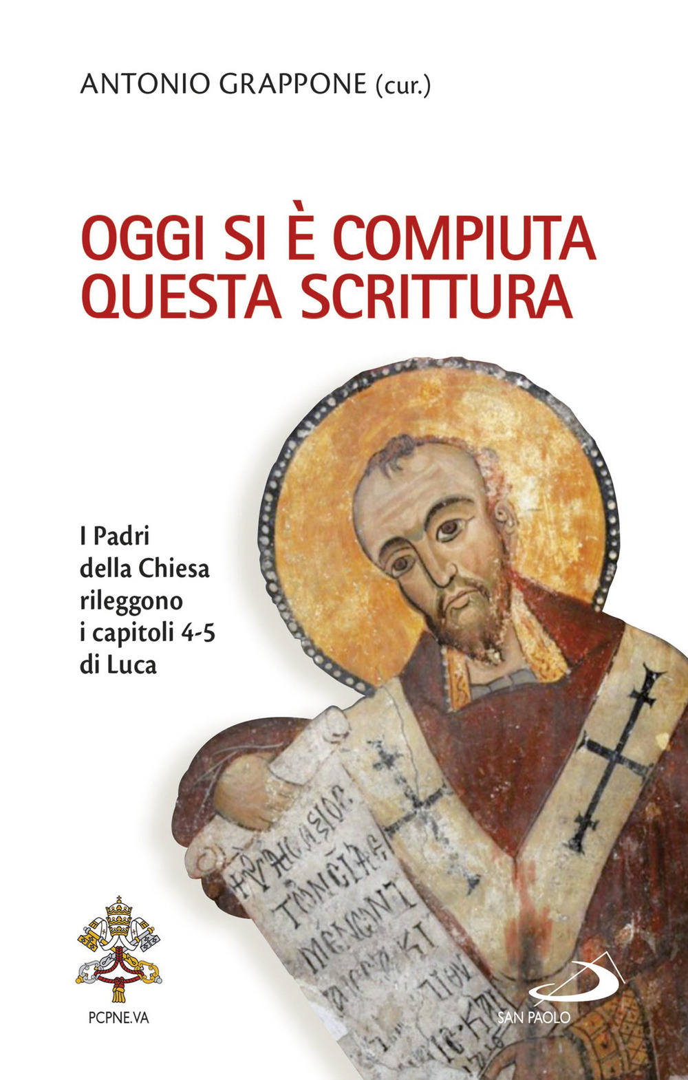 Oggi si è compiuta questa Scrittura. I Padri della Chiesa rileggono i capitoli 4-5 di Luca