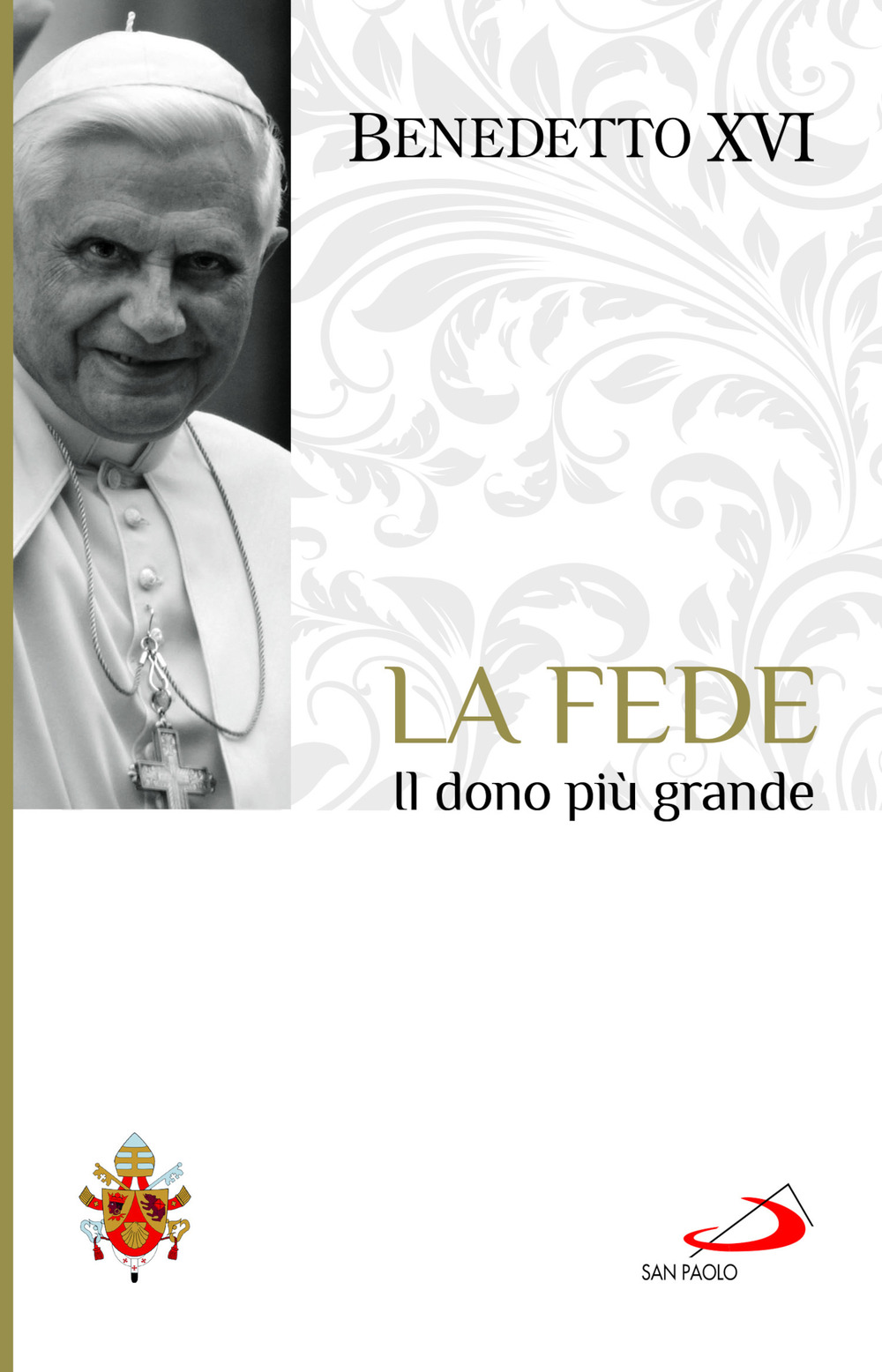 La fede. Il dono più grande