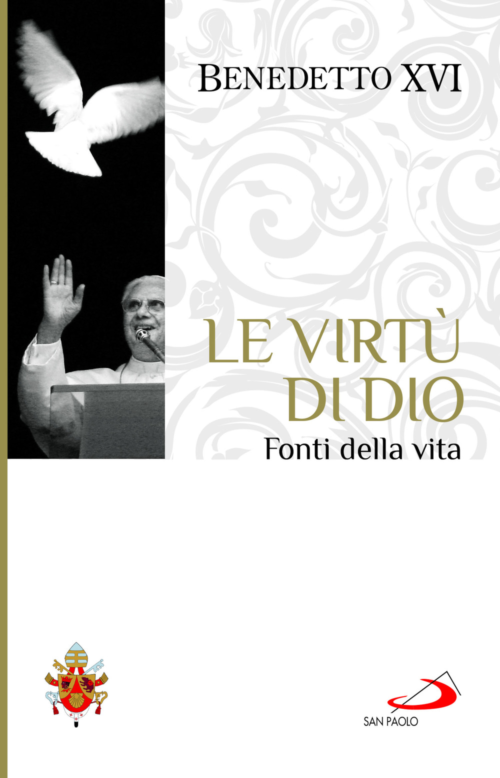 Le virtù di Dio. Fonti della vita