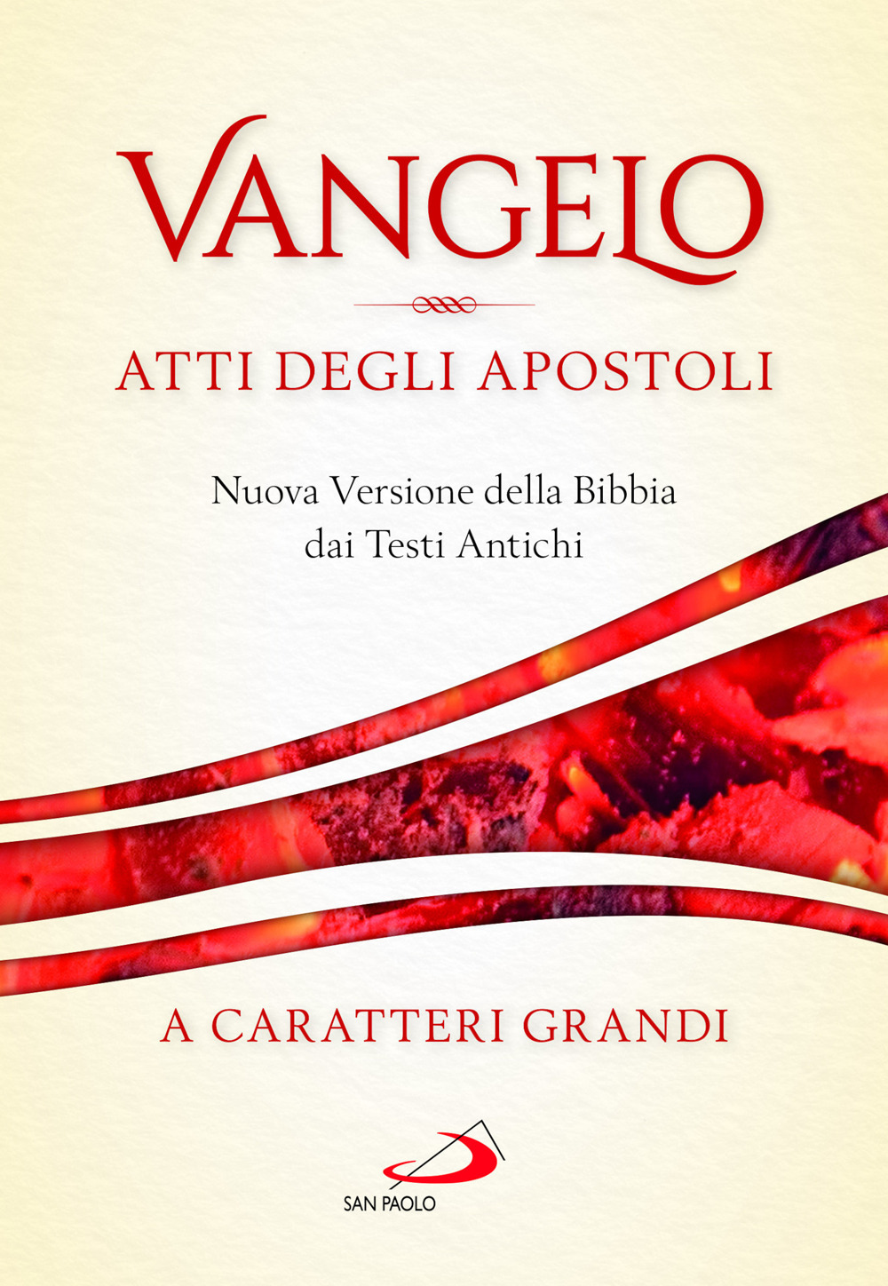 Vangelo. Atti degli apostoli. Nuova versione della Bibbia dai testi antichi. Ediz. a caratteri grandi