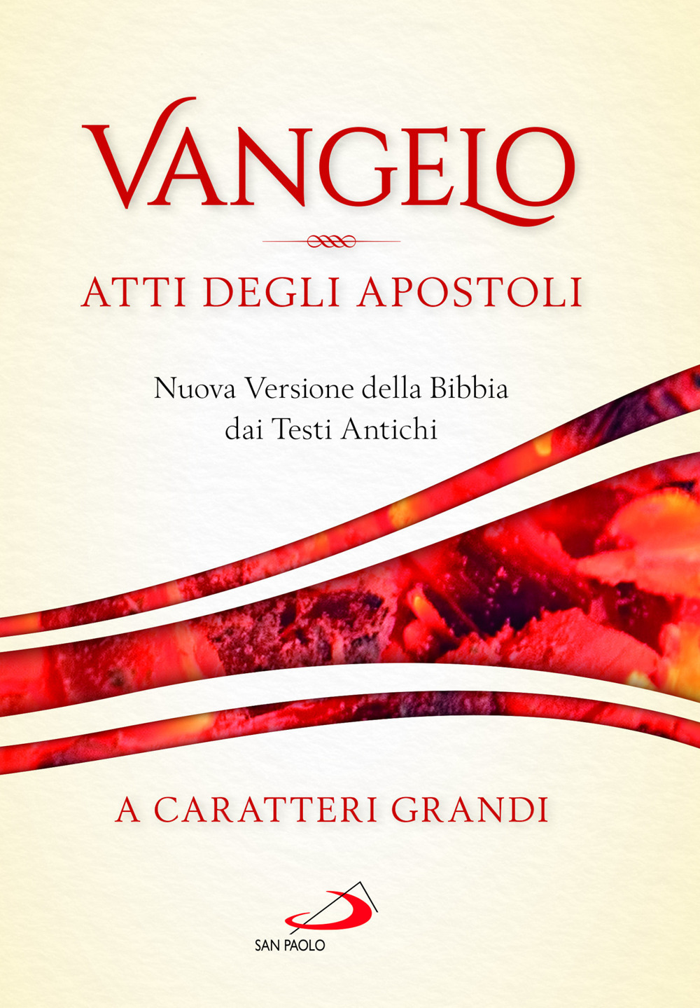 Vangelo. Atti degli apostoli. Nuova versione della Bibbia dai testi antichi. Ediz. a caratteri grandi