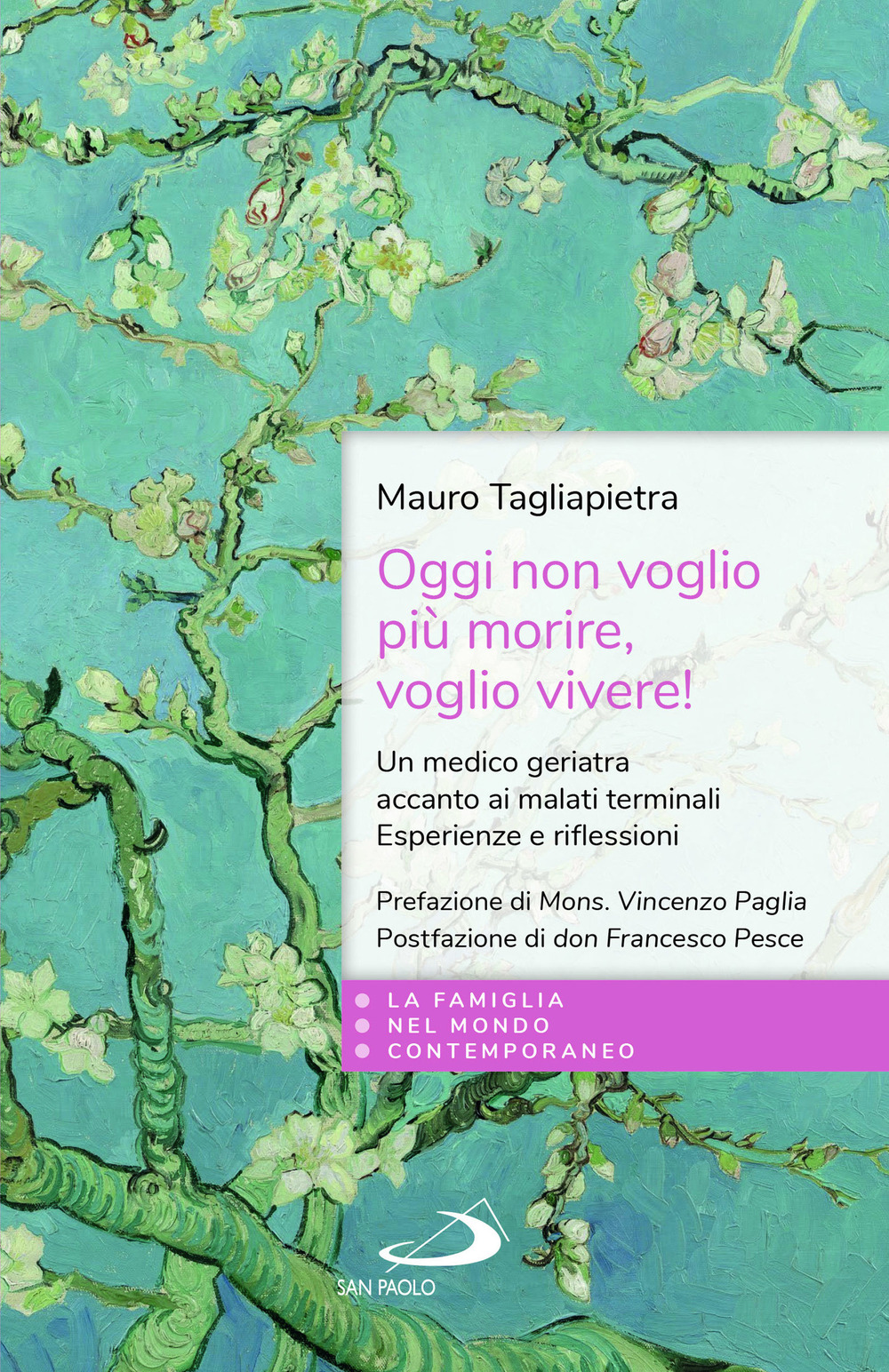 Oggi non voglio più morire, voglio vivere! Un medico geriatra accanto ai malati terminali. Esperienze e riflessioni