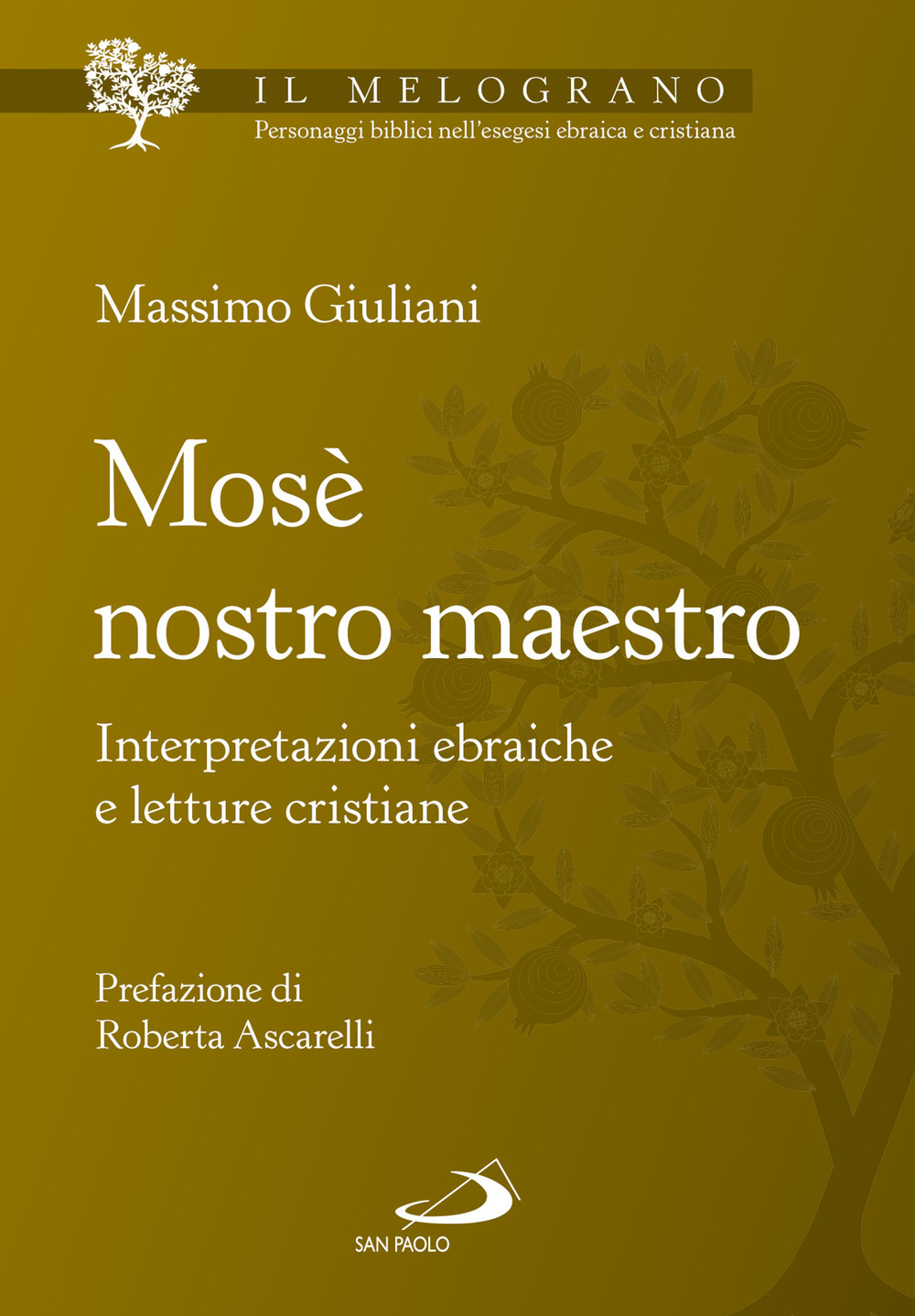 Mosè nostro maestro. Interpretazioni ebraiche e letture cristiane