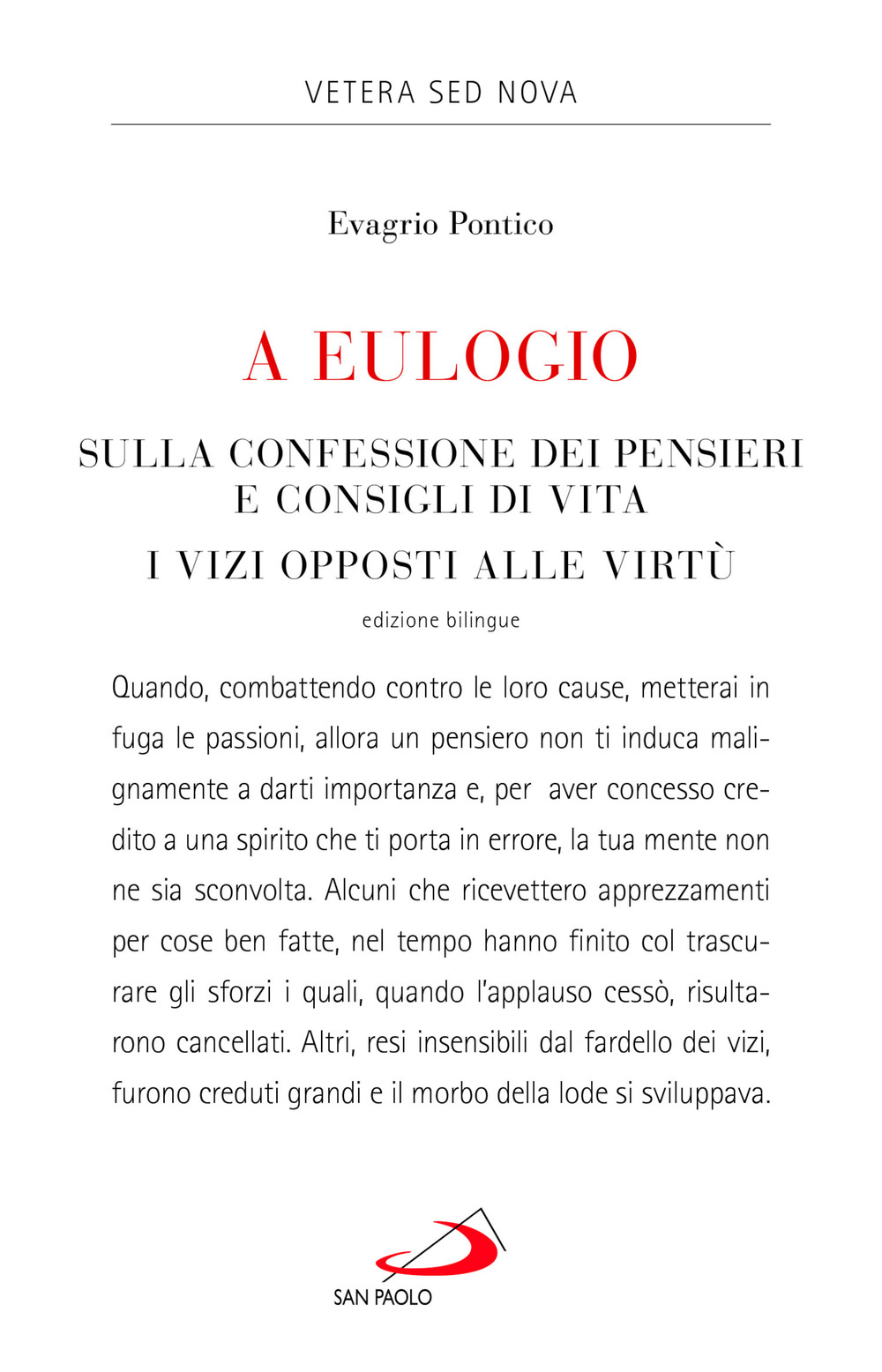 A Eulogio. Sulla confessione dei pensieri e consigli di vita-A Eulogio. I vizi opposti alle virtù. Testo greco a fronte