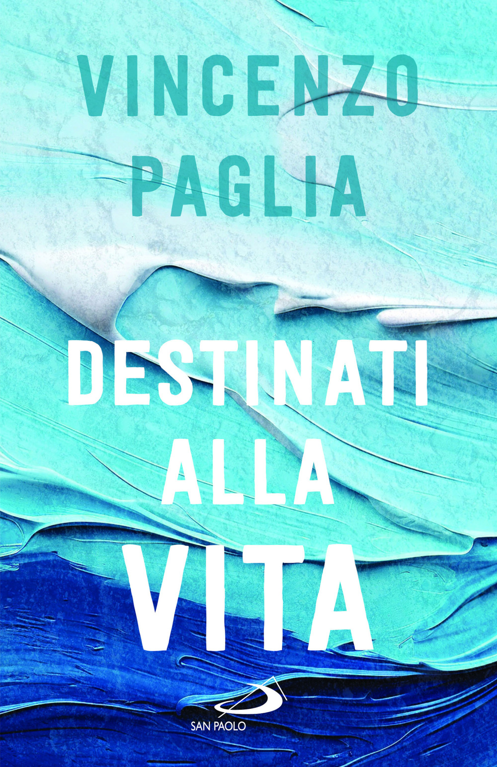 Destinati alla vita