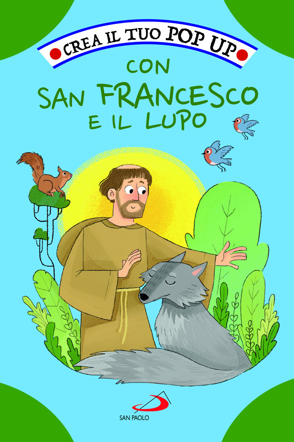 Crea il tuo pop up con San Francesco e il lupo. Ediz. illustrata