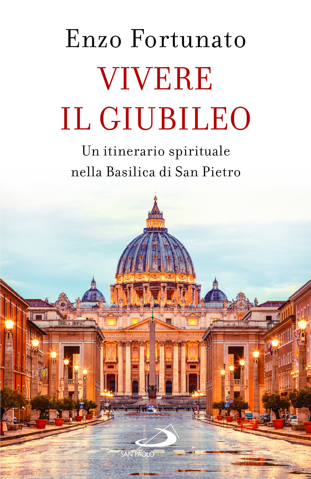 Vivere il giubileo. Un itinerario spirituale nella Basilica di San Pietro